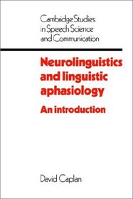 Neurolinguistics and Linguistic Aphasiology : An Introduction (Cambridge Studies in Speech Science and Communication)
