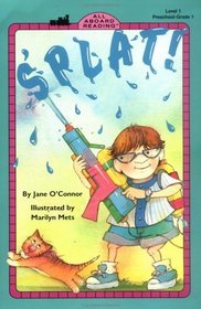 Splat! (All Aboard Reading, Level 1, Preschool-Grade 1)