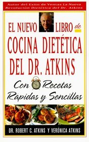 EL NUEVO LIBRO DE COCINA DIETETICA DEL DR ATKINS : CON RECETAS RAPIDAS Y SENCILLAS