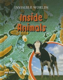 Inside Animals (Invisible Worlds 1)