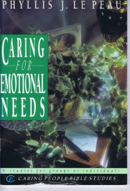 Caring for Emotional Needs (Caring People Bible Studies)