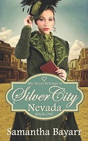 My Heart Belongs in Silver City, Nevada: Charlotte's Misadventure (Western Hearts)
