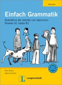 Einfach Grammatik. Ausgabe f�r spanischsprachige Lerner