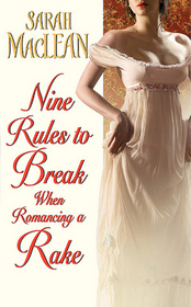 Nine Rules to Break When Romancing a Rake (Love by Numbers, Bk 1)