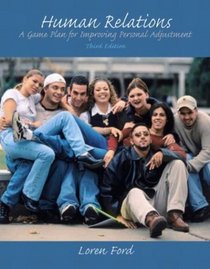 Human Relations: A Game Plan for Improving Personal Adjustment, Third Edition
