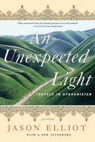 An Unexpected Light: Travels in Afghanistan