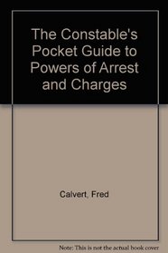 Calvert's Powers of Arrest & Charges