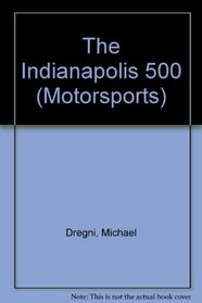 The Indianapolis 500 (Motorsports)