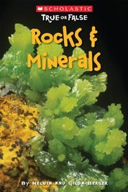 Rocks & Minerals (Scholastic True Or False)