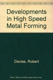 Developments in high speed metal forming,