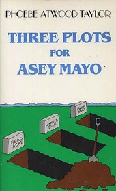 Three Plots for Asey Mayo (Asey Mayo Cape Cod Mystery, Bk 18)