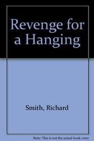 Revenge For A Hanging