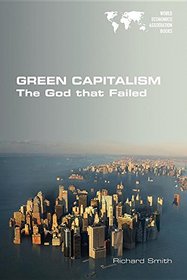 Green Capitalism. the God That Failed