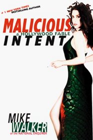 Malicious Intent: A Hollywood Fable