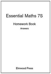 Essential Maths: Homework Book Answers Bk. 7S