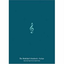 Musicians Notebook: Guitar (Musician's Notebook, the)
