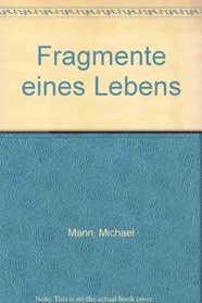 Fragmente eines Lebens (German Edition)
