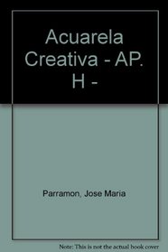 Acuarela Creativa - AP. H - (Spanish Edition)