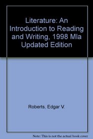 Literature: An Introduction to Reading and Writing, 1998 Mla Updated Edition