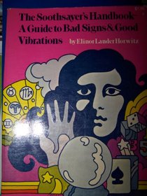 The Soothsayer's Handbook: A Guide to Bad Signs & Good Vibrations