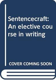 Sentencecraft: An elective course in writing