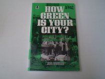 How Green Is Your City?: Pioneering Approaches to Environmental Action (Community Action)