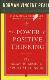 The Power of Positive Thinking / The Amazing Results of Positive Thinking