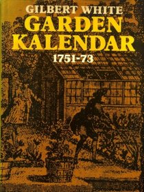 Garden Kalendar, 1751-73