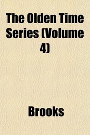 The Olden Time Series (Volume 4)