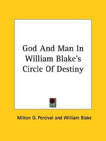 God And Man In William Blake's Circle Of Destiny