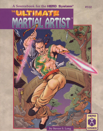 The Ultimate Martial Artist (Hero System RPG Sourcebook, Bk 510)