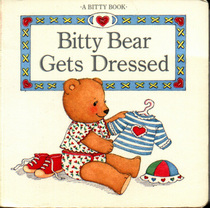 Bitty Bear Gets Dressed (A Bitty Book) (Board Book)