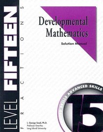 Developmental Mathematics Solution Manual, Level 15. Fractions: Advanced Skills