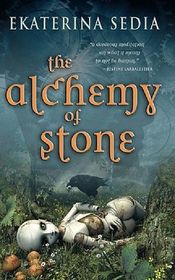 The Alchemy of Stone