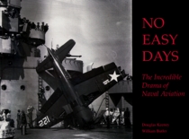 No Easy Days: The Incredible Drama of Naval Aviation