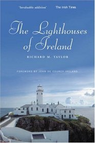 The Lighthouses of Ireland: A Personal Journey