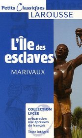 L'ile Des Esclaves (Larousse Petits Classiques) (French Edition)