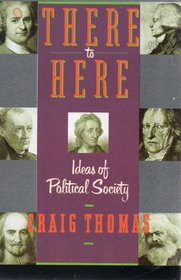 There to Here: Ideas of Political Society, John Locke and his Influence on 300 Years of Political Theory