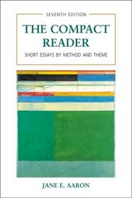 The Compact Reader : Short Essays by Method and Theme