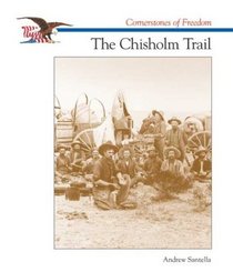 The Chisholm Trail (Cornerstones of Freedom)