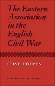 The Eastern Association in the English Civil War
