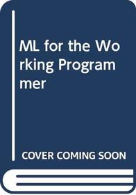 ML for the Working Programmer (Cambridge Computer Science Texts)