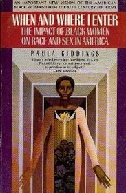 When and Where I Enter: The Impact of Black Women on Race and Sex In America