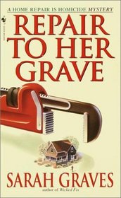 Repair to Her Grave (Home Repair Is Homicide, Bk 4)