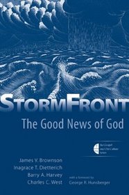 StormFront: The Good News of God (Gospel and Our Culture)