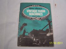 Vintage farm machines (Shire albums, 1)