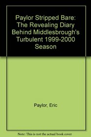 Paylor Stripped Bare: The Revealing Diary Behind Middlesbrough's Turbulent 1999-2000 Season