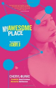 My Awesome Place: The Autobiography of Cheryl B