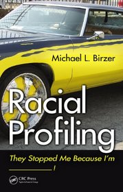 Racial Profiling: They Stopped Me Because I'm ------------.