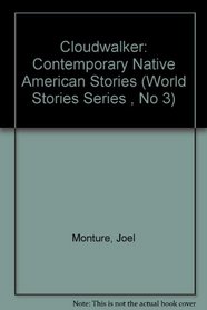 Cloudwalker: Contemporary Native American Stories (World Stories Series , No 3)